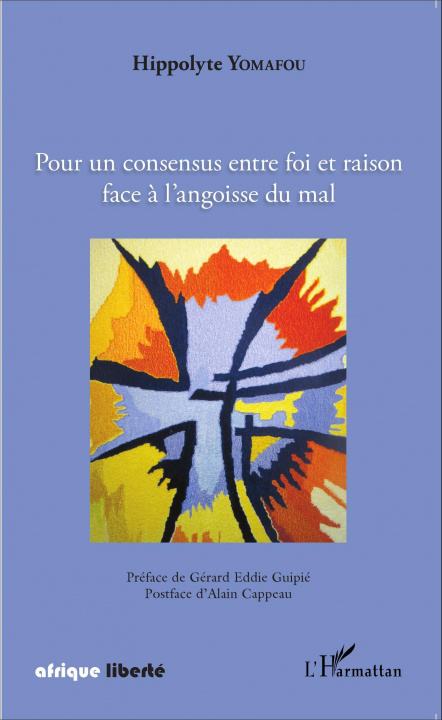 Knjiga Pour un consensus entre foi et raison face ? l'angoisse du mal 