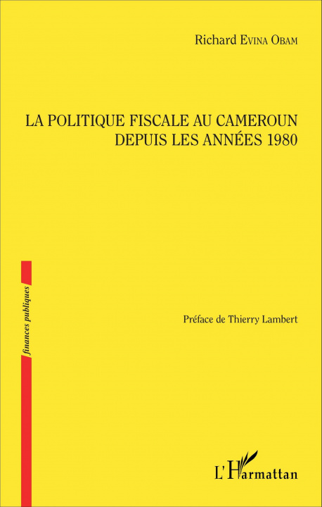 Kniha La politique fiscale au Cameroun depuis les années 1980 