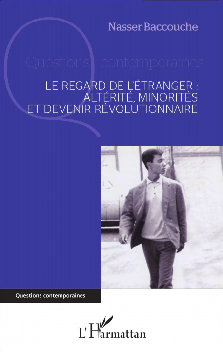 Kniha Le regard de l'étranger : altérité, minorités et devenir révolutionnaire 
