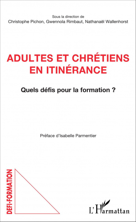 Książka Adultes et chrétiens en itinérance Christophe Pichon