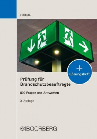 Knjiga Prüfung für Brandschutzbeauftragte Wolfgang J. Friedl