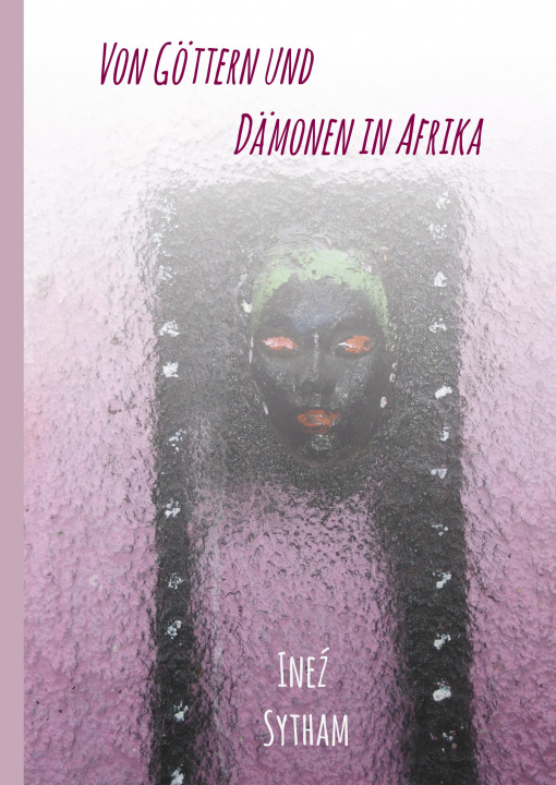 Boek Von Göttern und Dämonen in Afrika Inez Sytham