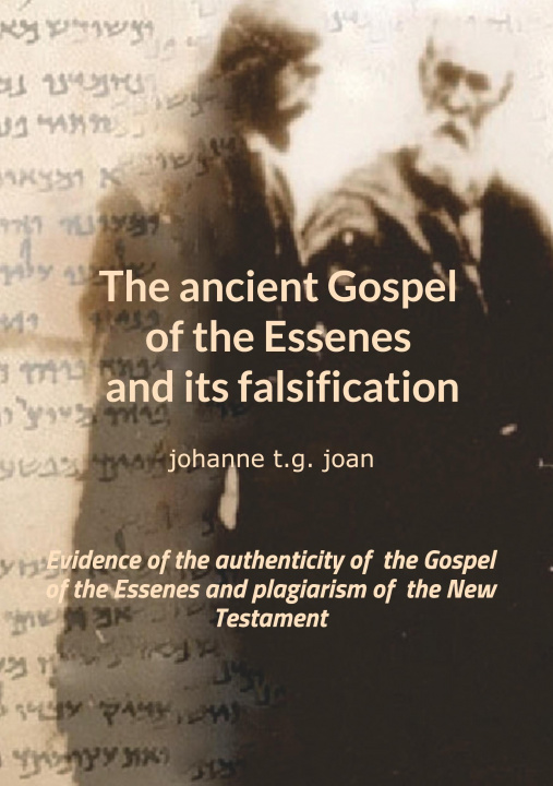 Książka The ancient Gospel of the Essenes and its falsification 