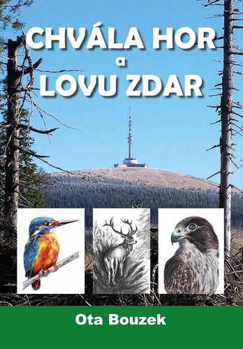 Книга Chvála hor a lovu zdar Ota Bouzek