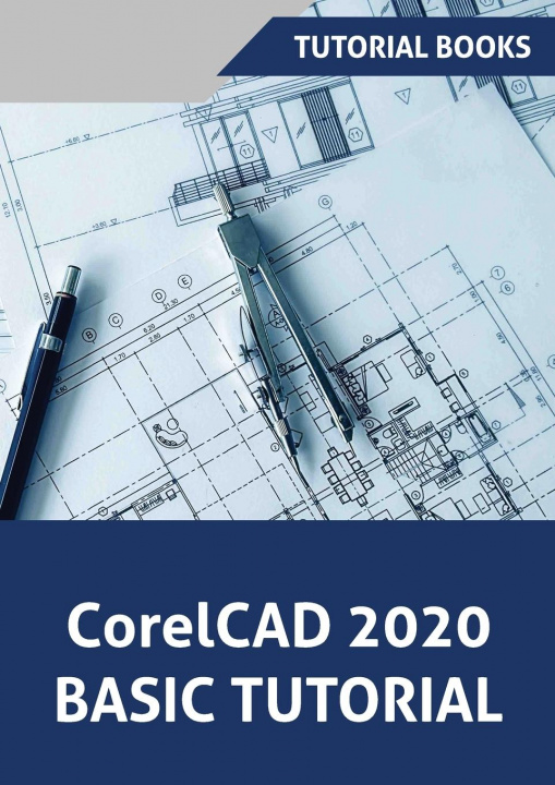 Книга CorelCAD 2020 Basics Tutorial 
