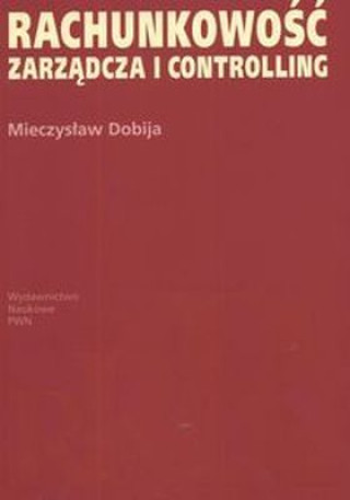 Kniha Rachunkowość zarządcza i controlling Dobija Mieczysław