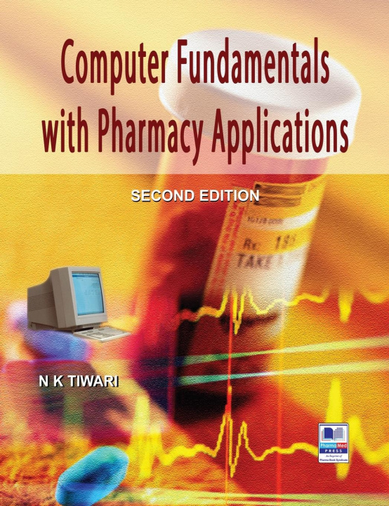 Книга Computer Fundamentals with Pharmacy Applications N K Tiwari
