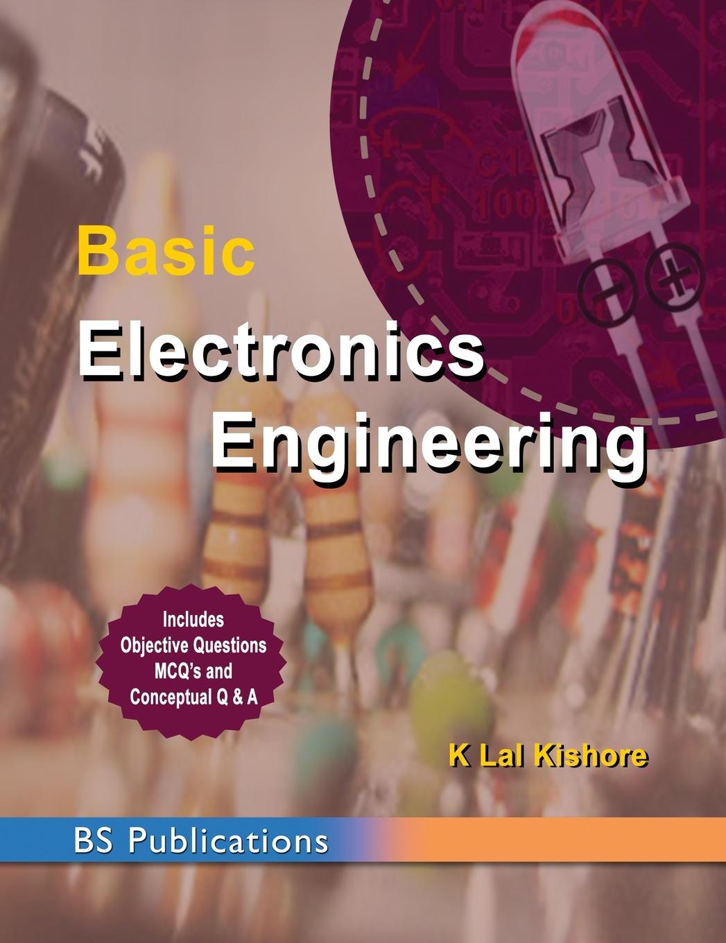 Knjiga Basic Electronics Engineering K. Lal Kishor