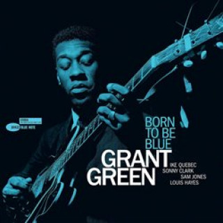 Kniha Born To Be Blue Grant Green