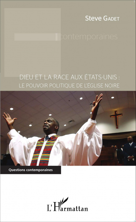 Libro Dieu et la race aux États-Unis : le pouvoir politique de l'Église noire 