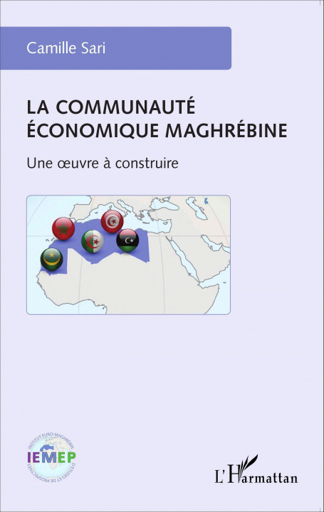 Knjiga La communauté économique maghrébine Sari