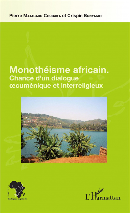 Kniha Monothéisme africain Pierre Matabaro Chubaka