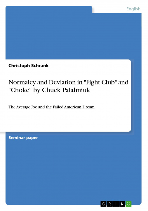 Kniha Normalcy and Deviation in "Fight Club" and "Choke" by Chuck Palahniuk 