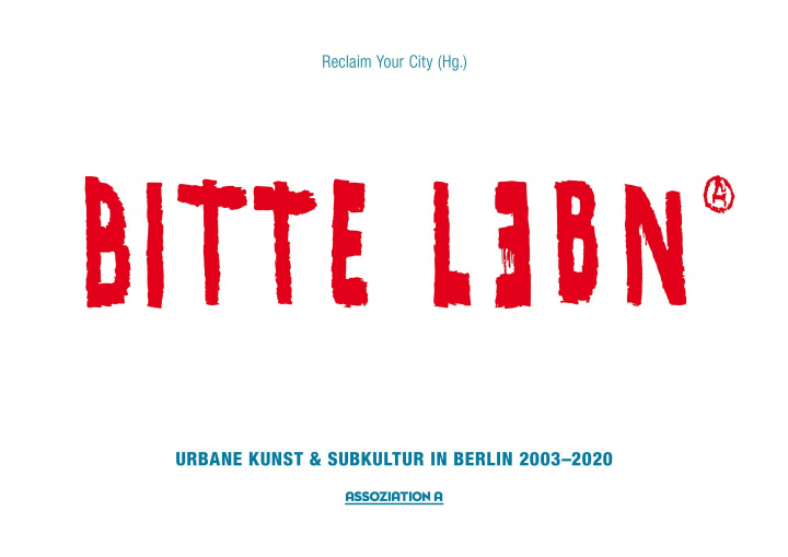 Knjiga BITTE LEBN Reclaim Your City