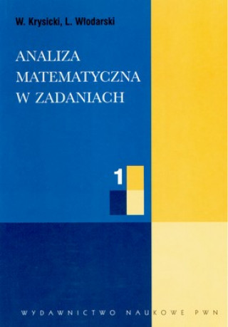Książka Analiza matematyczna w zadaniach 1 Krysicki W.