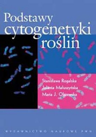 Kniha Podstawy cytogenetyki roślin Rogalska Stanisława