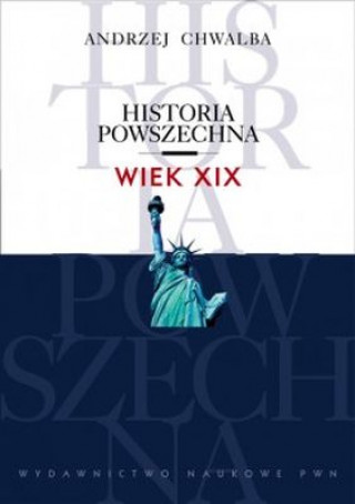 Książka Historia powszechna Wiek XIX Chwalba Andrzej
