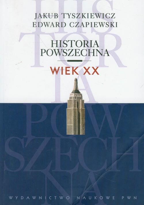 Kniha Historia powszechna Wiek XX Tyszkiewicz Jakub
