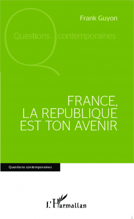 Книга France, la république est ton avenir 