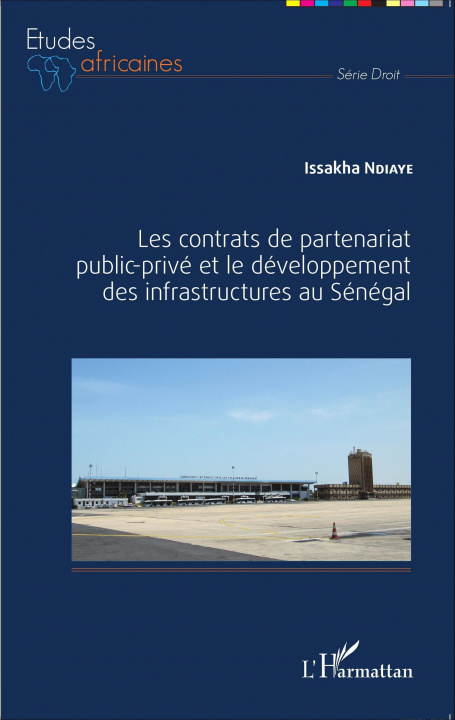 Book Les contrats de partenariat public-privé et le développement des infrastructures au Sénégal 