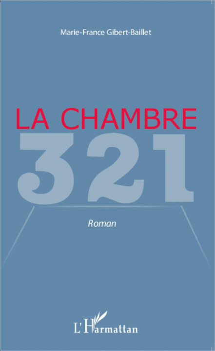 Knjiga La chambre 321 Gibert-Baillet