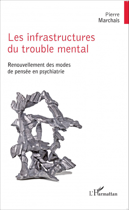 Carte Les infrastructures du trouble mental Marchais