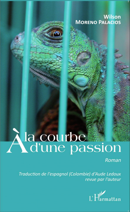 Knjiga A la courbe d'une passion Moreno Palacios