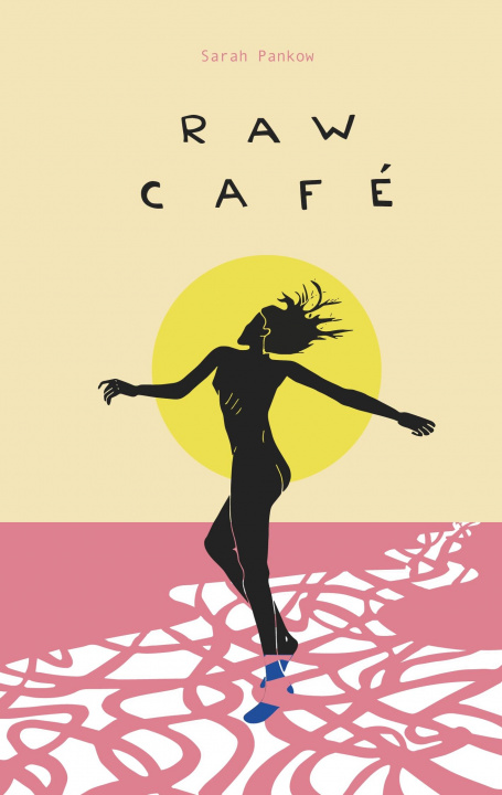 Knjiga Raw Cafe Sarah Pankow