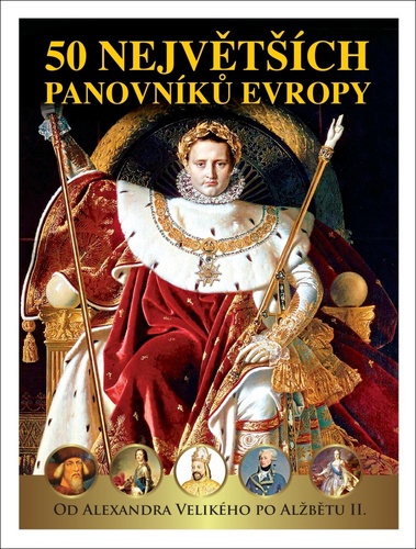 Książka 50 největších panovníků Evropy Jan Kukrál