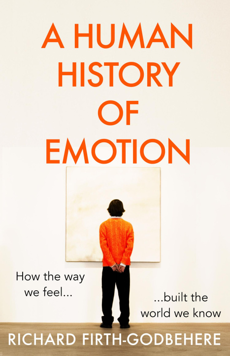 Livro Human History of Emotion Richard Firth-Godbehere