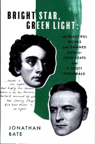 Kniha Bright Star, Green Light Jonathan Bate