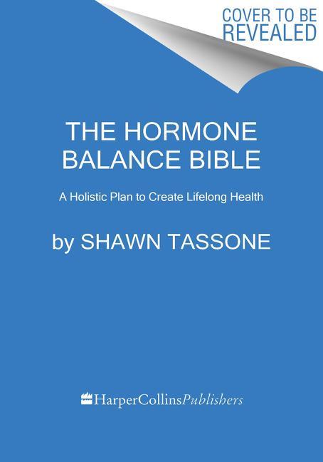 Könyv The Hormone Balance Bible: A Holistic Plan to Create Lifelong Health 
