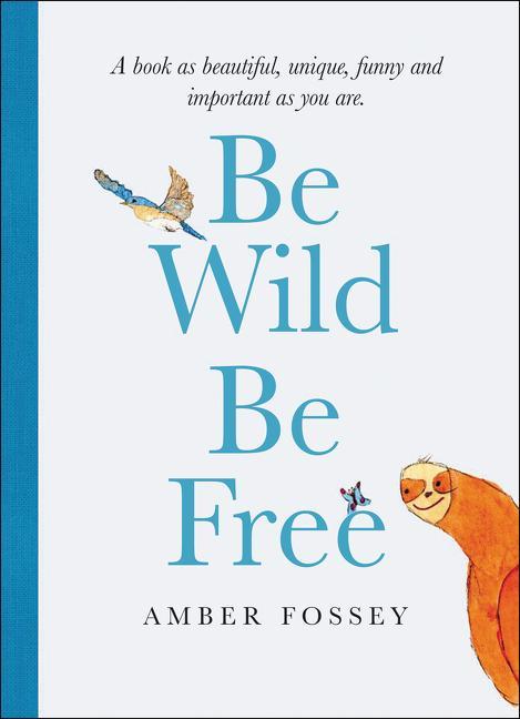 Kniha Be Wild Be Free 