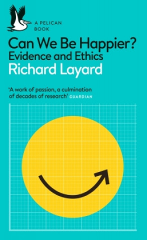 Carte Can We Be Happier? Richard Layard