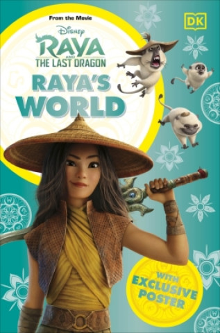 Könyv Disney Raya and the Last Dragon Raya's World DK