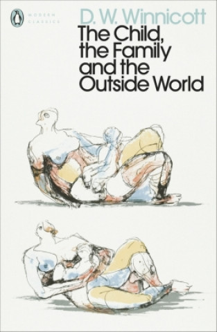 Kniha Child, the Family, and the Outside World D. W. Winnicott