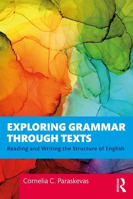 Knjiga Exploring Grammar Through Texts Cornelia Paraskevas