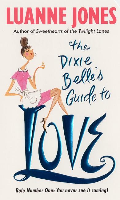 Carte The Dixie Belle's Guide to Love 