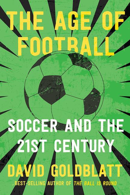 Könyv Age of Football - Soccer and the 21st Century 