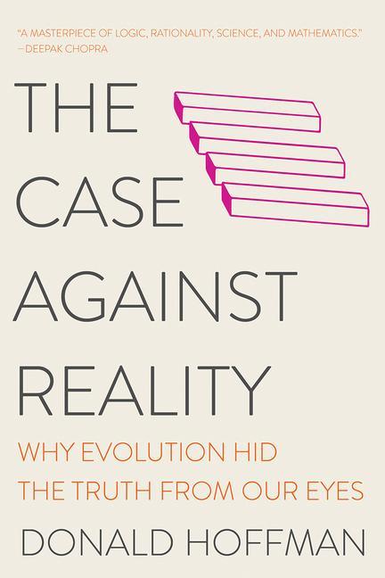 Book Case Against Reality - Why Evolution Hid the Truth from Our Eyes 