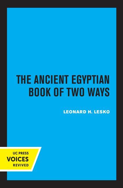 Könyv Ancient Egyptian Book of Two Ways Leonard H. Lesko