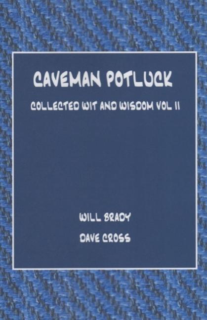 Knjiga Caveman Potluck: Collected Wit and Wisdom Vol II Dave Cross