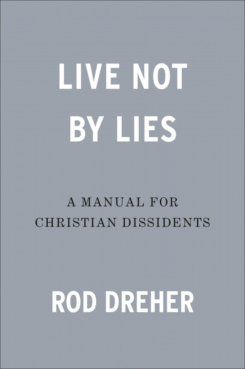 Könyv Live Not by Lies 