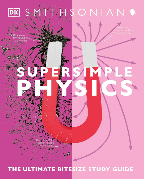 Книга Super Simple Physics: The Ultimate Bitesize Study Guide Smithsonian Institution