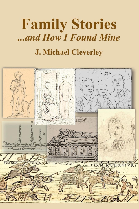 Книга Family Stories...and How I Found Mine J. MICHAE CLEVERLEY