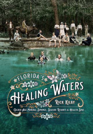 Libro Florida's Healing Waters Rick Kilby