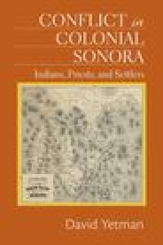 Kniha Conflict in Colonial Sonora YETMAN