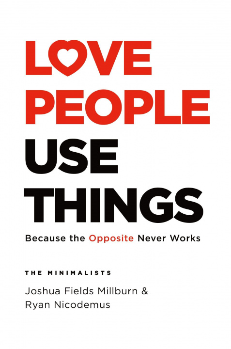 Kniha Love People, Use Things Ryan Nicodemus