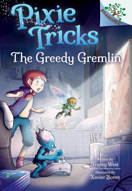 Книга The Greedy Gremlin: A Branches Book (Pixie Tricks #2): Volume 2 Xavier Bonet