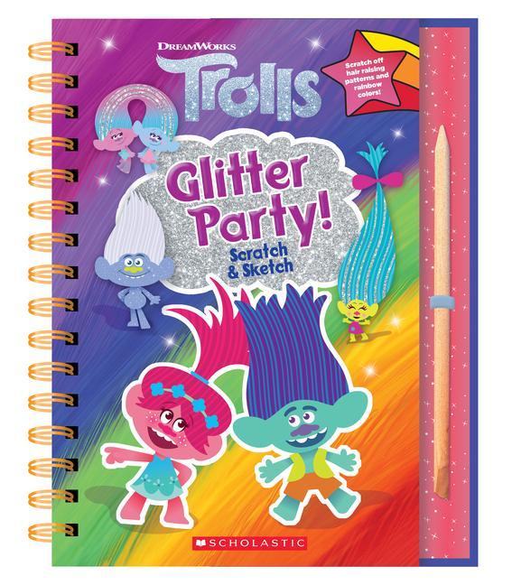 Könyv Trolls: Scratch Magic: Glitter Party! 